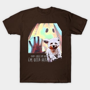 Boo-sheet or not, I'm Otta Here T-Shirt